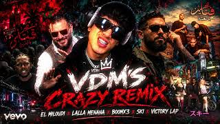 Vdm’s Crazy Remix 🔥 El Miloudi & Lalla Menana & Boomx3 & Humble & Ski & Victory Lap