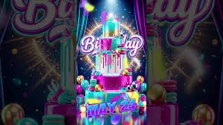 🔥 May 24 Birthday Celebration 🎂 Viral Party Vibes