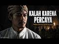 Diponegoro Tidak Pernah Kalah Perang — Dia Kalah Karena Masih Percaya