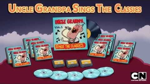 Uncle Grandpa Sings the Classics | Uncle Grandpa | Cartoon Network