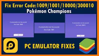 Fix Error Code 1009, 1001, 300010 or 10000 in Pokémon Champions (PC Emulator - Bluestacks/LDplayer)