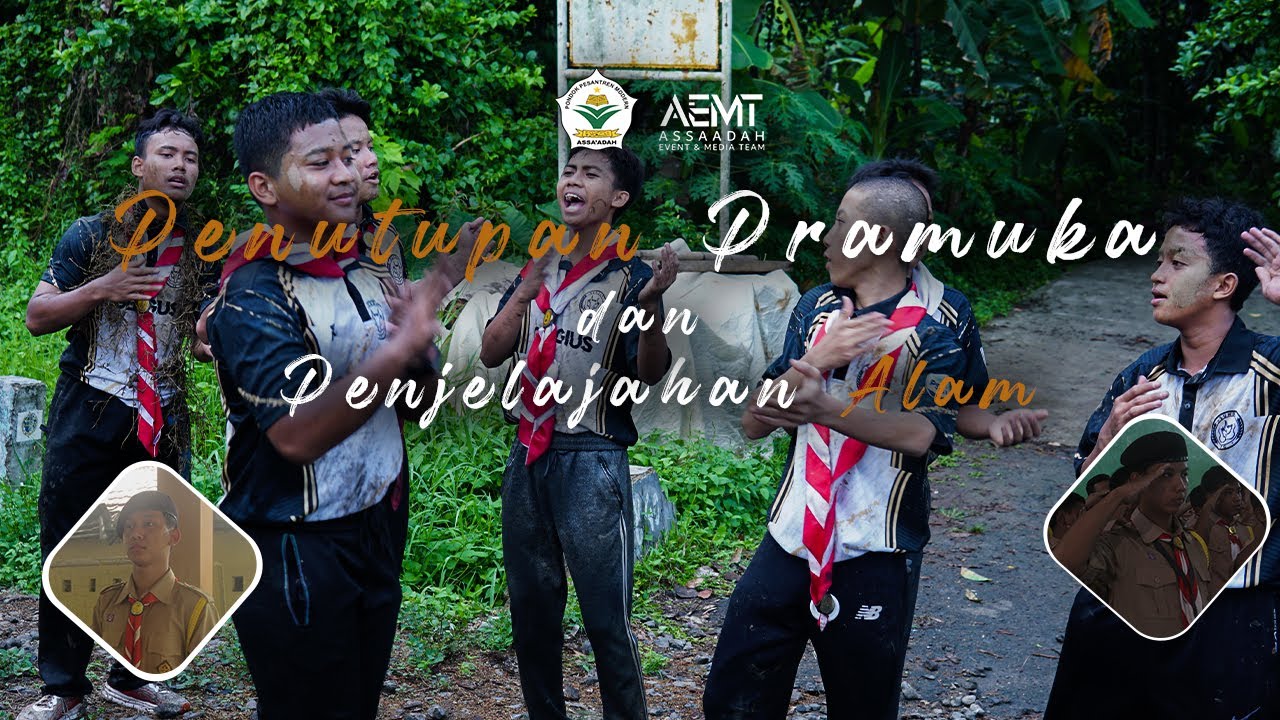 Penutupan Pramuka dan Penjelajahan Alam | di Pondok Pesantren Modern Assa'adah