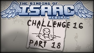 Binding Of Isaac Rebirth - Part 18 - Firing Mah Lazor!