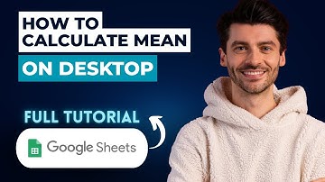 How to Calculate Mean in Google Sheets on Desktop [2025 Guide]