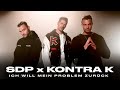 SDP x Kontra K - Ich will mein Problem zurück