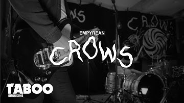 Crows - Empyrean | Taboo Sessions