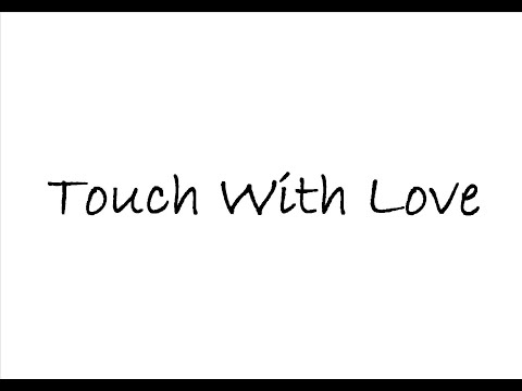 Touch With Love