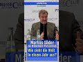 16 03 2026 Markus Söder Aussichten