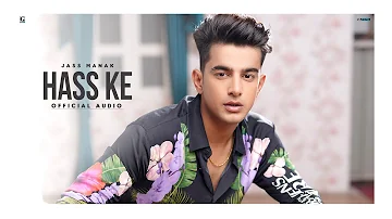 Hass Ke :  Jass Manak, Vishal Mishra (Official Song) New Punjabi Song 2020 | Geet MP3