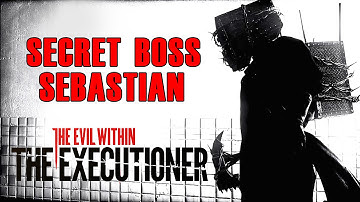 The Evil Within DLC The Executioner Walkthrough - SECRET BOSS Sebastian PS4/PC/XBOX ONE 1080p 60 FPS