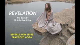 Revelation - Reveals Jesus Was a Yogi