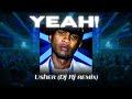 Usher – Yeah! (DJ RJ remix)