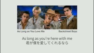Backstreet Boys - As Long As Love Me【日本語字幕】