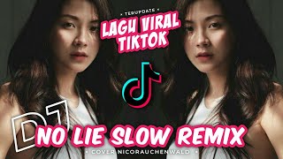 DJ NO LIE COVER NICORAUCHENWALD || LAGU VIRAL TIKTOK 2021 TERBARU || SLOW BASS REMIX