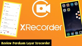 Review Perekam Layar XRecorder Recomended Update 2020