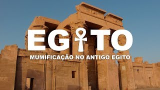MUMIFICAÇÃO | Uma arte EGÍPCIA | 2ª Temp |  Ep.3