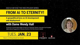 January 23, 2024 Beyond the Web Dame Wendy Hall