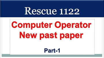Computer Operator Rescue 1122 Past Paper 2021 Part-1