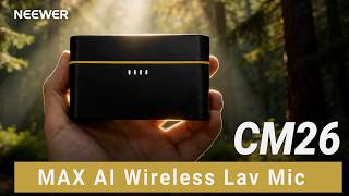 Introducing the NEEWER CM26 MAX AI Wireless Lav Mic