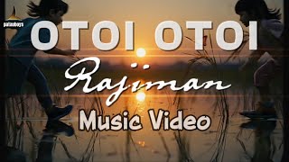 PATAUBOYS (RAJIMAN ABD GHANI) - OTOI OTOI (MV)