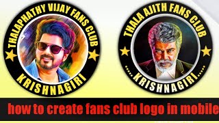 How to create fans club logo in mobile in tamil || sk editz tamil ||