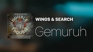 Wings & Search - Gemuruh [Lirik]