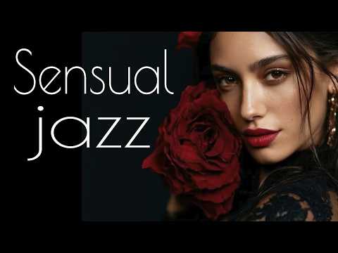 Sensual Jazz 🌹 Smooth Saxophone for Romantic Nights & Intimate Moments ❤️