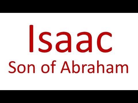 ISAAC: SON OF ABRAHAM