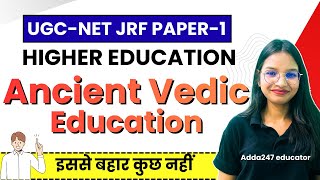 UGC-NET PAPER 1 Ancient Vedic Education One Shot | Higher Education