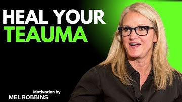 3 Proven Methods to Heal Trauma and Rewire Your Nervous System — Mel Robbins Motivational Speech