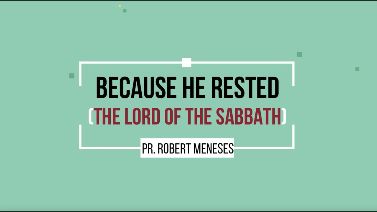 Because He Rested (the Lord of the Sabbath)...pt. 1 - YouTube
