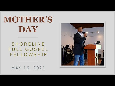 Mother's Day service - 05-16-2021 - Aaron Baker