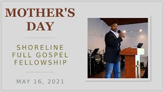 Mother's Day service - 05-16-2021 - Aaron Baker