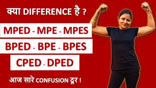 क्या करे BPED, BPE या BPES? क्या difference है, MPE, MPED या MPES? सारे जवाब.