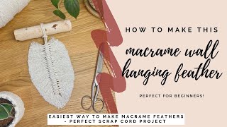 Best & easiest method to make macrame feathers | beginner DIY macrame wall hanging | boho room decor