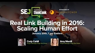 #SEJThinkTank: Real Link Building in 2016: Scaling Human Effort