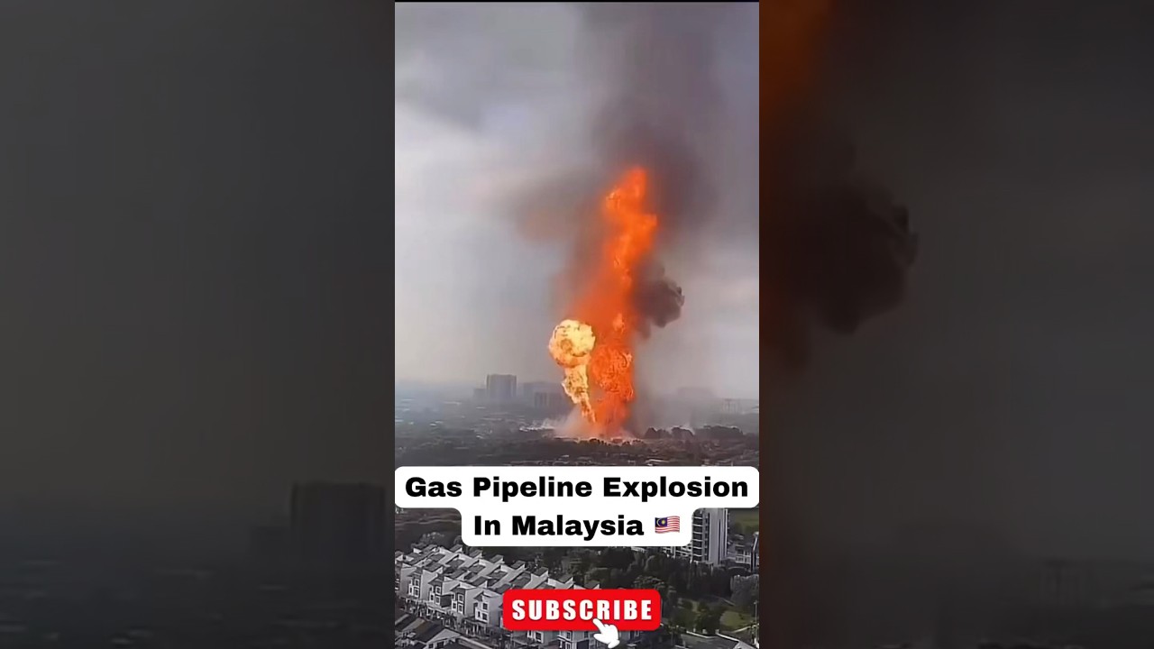 MASSIVE Gas Pipeline Explosion in Putra Heights, Malaysia
