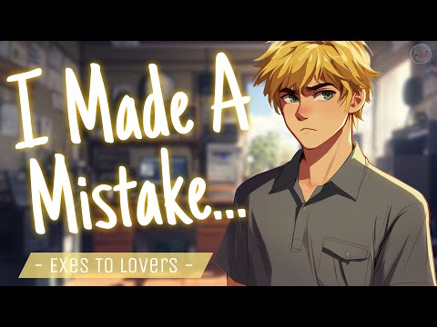 Dorky Ex Wants You Back [Flustered] [Confession] [ASMR Roleplay]