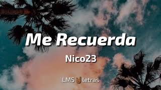 Nico23 - Me Recuerda - (audio oficial)-(lyrics)(E.W)