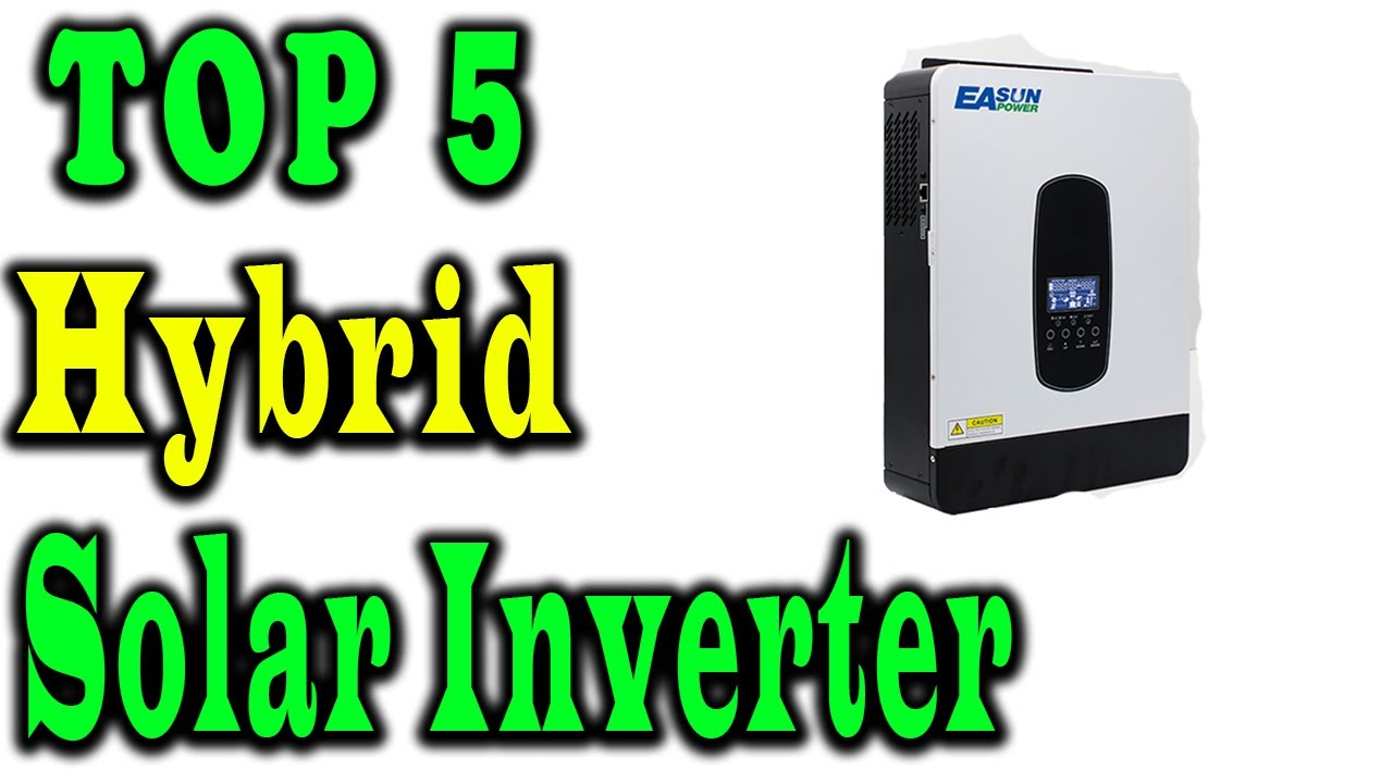 TOP 5 BEST Hybrid Solar Inverter Review 2024 YouTube