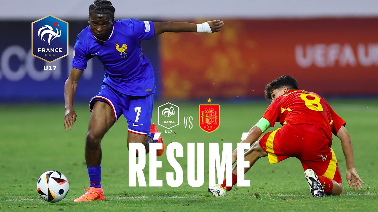 EURO U17 : France - Espagne, le résumé
