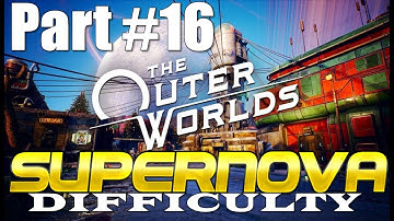 The Outer Worlds Supernova Difficulty Walkthrough Part 16 Vulcans Hammer Gameplay HD 1080p