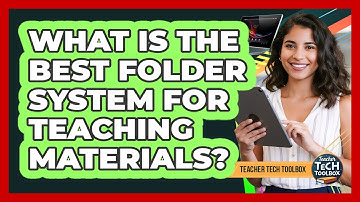 What Is the Best Folder System for Teaching Materials?