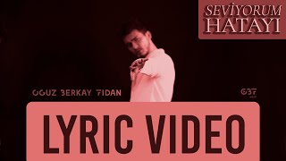 Oğuz Berkay Fidan - Seviyorum Hatayı (Official Lyric Video) Resimi