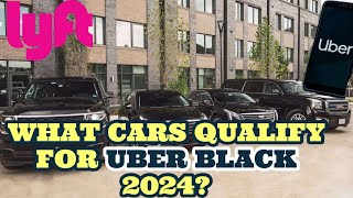 What vehicles qualify for UBER BLACK in 2024?