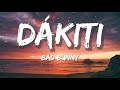 Bad Bunny -  DÁKITI (Letra/lyrics)