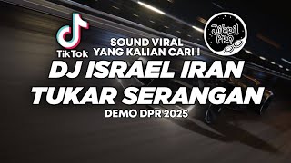 DJ ISRAEL IRAN TUKAR SENJATA - ANAK NEGRI JAJAH BANGSA SENDIRI ! TIKTOK VIRAL 2025