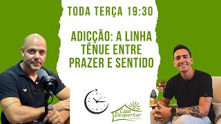 Adicção: A Linha Tênue Entre Prazer e Sentido