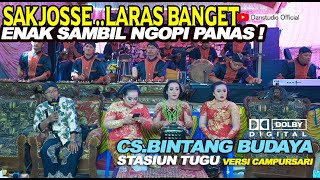 ENAK BANGET LARAS STASIUN TUGU VOCAL DANGDUNG CS BINTANG BUDAYA