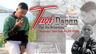 TANI DEPAN _ GORAN MAKING _ LAGU DAERAH LAMAHOLOT TERBARU 2026